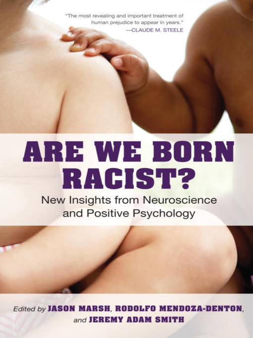Title details for Are We Born Racist? by Jeremy A. Smith - Available